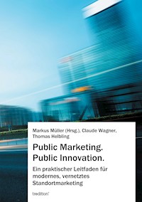 Public Marketing. Public Innovation. - Markus Müller - E-Book