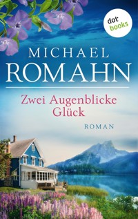 Zwei Augenblicke Glück - Michael Romahn - E-Book