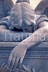 Trauma - Jeffrey C. Alexander - E-Book