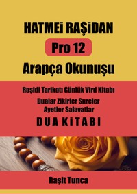 HATMEi RAŞiDAN PRO12 ARAPÇA OKUNUŞU - Raşit Tunca - E-Book