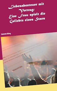 Liebesabenteuer mit Vertrag - Gabriele Böing - E-Book