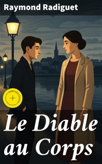 Le Diable au Corps - Raymond Radiguet - E-Book