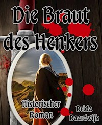 Die Braut des Henkers - Brida Baardwijk - E-Book
