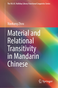 Material and Relational Transitivity in Mandarin Chinese - Xiaokang Zhou - E-Book