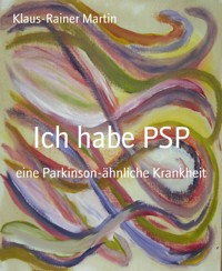 Ich habe PSP - Klaus-Rainer Martin - E-Book