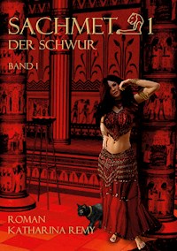 Sachmet Der Schwur - Katharina Remy - E-Book