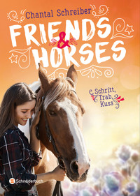 Friends & Horses, Band 01 - Chantal Schreiber - E-Book