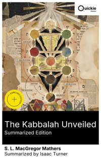 The Kabbalah Unveiled (Summarized Edition) - S. L. Macgregor Mathers - E-Book