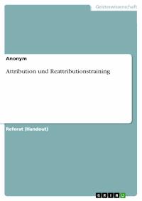 Attribution und Reattributionstraining -  - E-Book