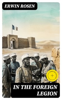 In the Foreign Legion - Erwin Rosen - E-Book
