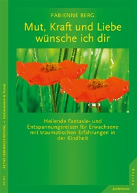Mut, Kraft und Liebe wünsche ich dir - Fabienne  Berg - E-Book