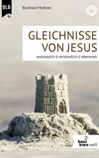 Gleichnisse von Jesus - Burkhard Meißner - E-Book