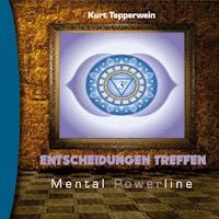 Mental Powerline: Entscheidungen treffen -  - Hörbuch