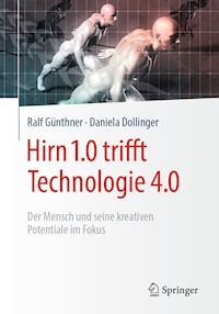 Hirn 1.0 trifft Technologie 4.0 - Ralf Günthner - E-Book