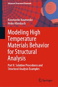Modeling High Temperature Materials Behavior for Structural Analysis - Konstantin Naumenko - E-Book