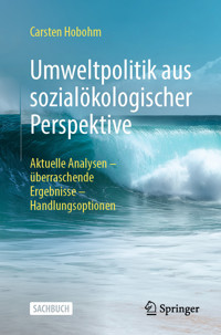 Umweltpolitik aus sozialökologischer Perspektive - Carsten Hobohm - E-Book