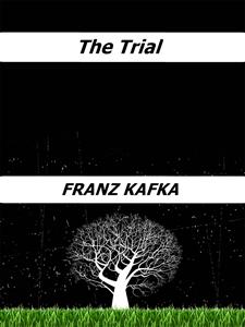 The Trial - Franz  kafka - E-Book