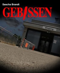 Gebissen - Sascha Brandt - E-Book