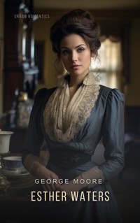 Esther Waters - George Moore - E-Book