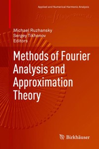 Methods of Fourier Analysis and Approximation Theory -  - E-Book