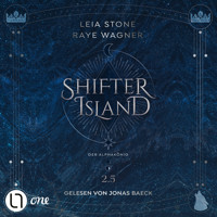 Der Alphakönig - Shifter-Island - Die Novella aus Rages Sicht, Teil (Ungekürzt) - Leia Stone - Hörbuch