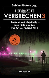 ZEIT Verbrechen 3 - Sabine Rückert - E-Book