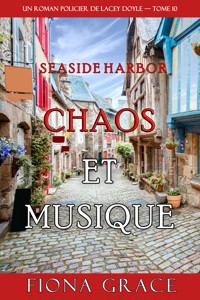 Chaos et musique (Un roman policier de Lacey Doyle — tome 10) - Fiona Grace - E-Book
