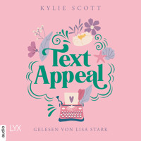 Text Appeal (Ungekürzt) - Kylie Scott - Hörbuch