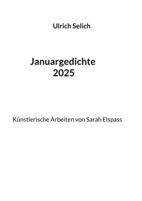 Januargedichte 2025 - Ulrich Selich - E-Book
