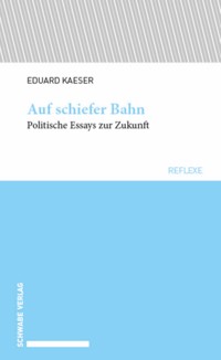 Auf schiefer Bahn - Eduard Kaeser - E-Book
