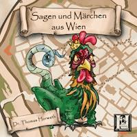 Märchen und Sagen aus Wien - Tommi Horwath - Hörbuch