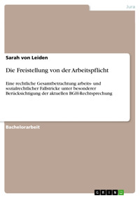 Die Freistellung von der Arbeitspflicht - Sarah von Leiden - E-Book