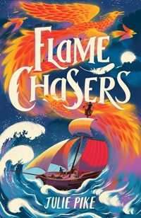 Flame Chasers - Julie Pike - E-Book