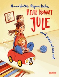 Heute kommt Jule - Anna Woltz - E-Book