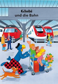 Globi und die Bahn - Guido Strebel - E-Book