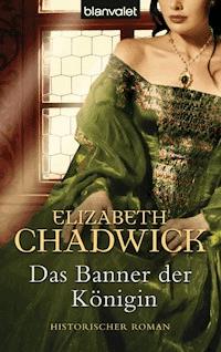 Das Banner der Königin - Elizabeth Chadwick - E-Book