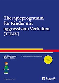 Therapieprogramm für Kinder mit aggressivem Verhalten (THAV) - Anja Görtz-Dorten - E-Book