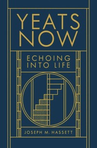 Yeats Now - Joseph M. Hassett - E-Book