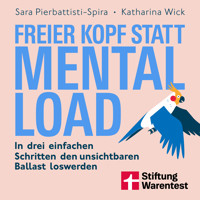 Freier Kopf statt Mental Load - Der Weg zu mehr Klarheit und mentaler Stärke - Sara Pierbattisti-Spira - Hörbuch