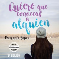 Quiero que conozcas a alguien - Estefanía Yepes Sánchez - Hörbuch