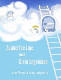 Zauberfee Line und Klein Engelchen - Monika Starzengruber - E-Book