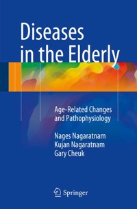 Diseases in the Elderly - Nages Nagaratnam - E-Book