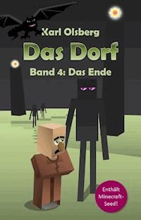 Das Dorf Band 4: Das Ende - Karl Olsberg - E-Book