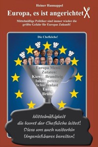 Europa, es ist angerichtet! - Heiner Hannappel - E-Book