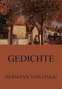 Ausgewählte Gedichte - Hermann von Lingg - E-Book
