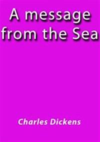 A message from the sea - Charles Dickens. - E-Book