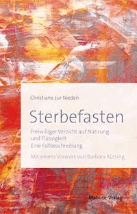 Sterbefasten - Christiane zur Nieden - E-Book