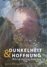 Dunkelheit & Hoffnung - Joyce Nassar Huna Waharina - E-Book