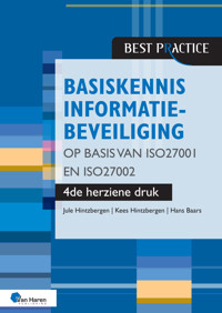 Basiskennis informatiebeveiliging op basis van ISO27001 en ISO27002 – 4de herziene druk - Hans Baars - E-Book