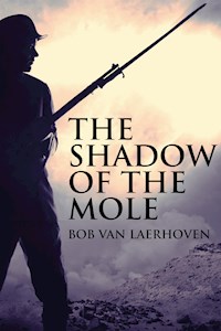 The Shadow Of The Mole - Bob Van Laerhoven - E-Book